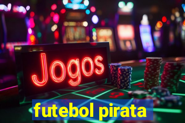 futebol pirata